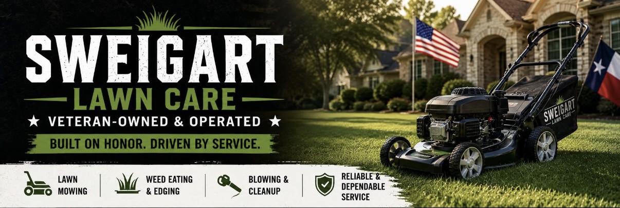 Sweigart Lawn Care banner: lawn mowing, weed eating and edging, blowing and cleanup, serving Liberty Hill, Santa Rita Ranch and Larkspur